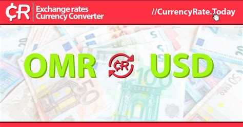 us dollars to omani riyals|1 OMR to USD .